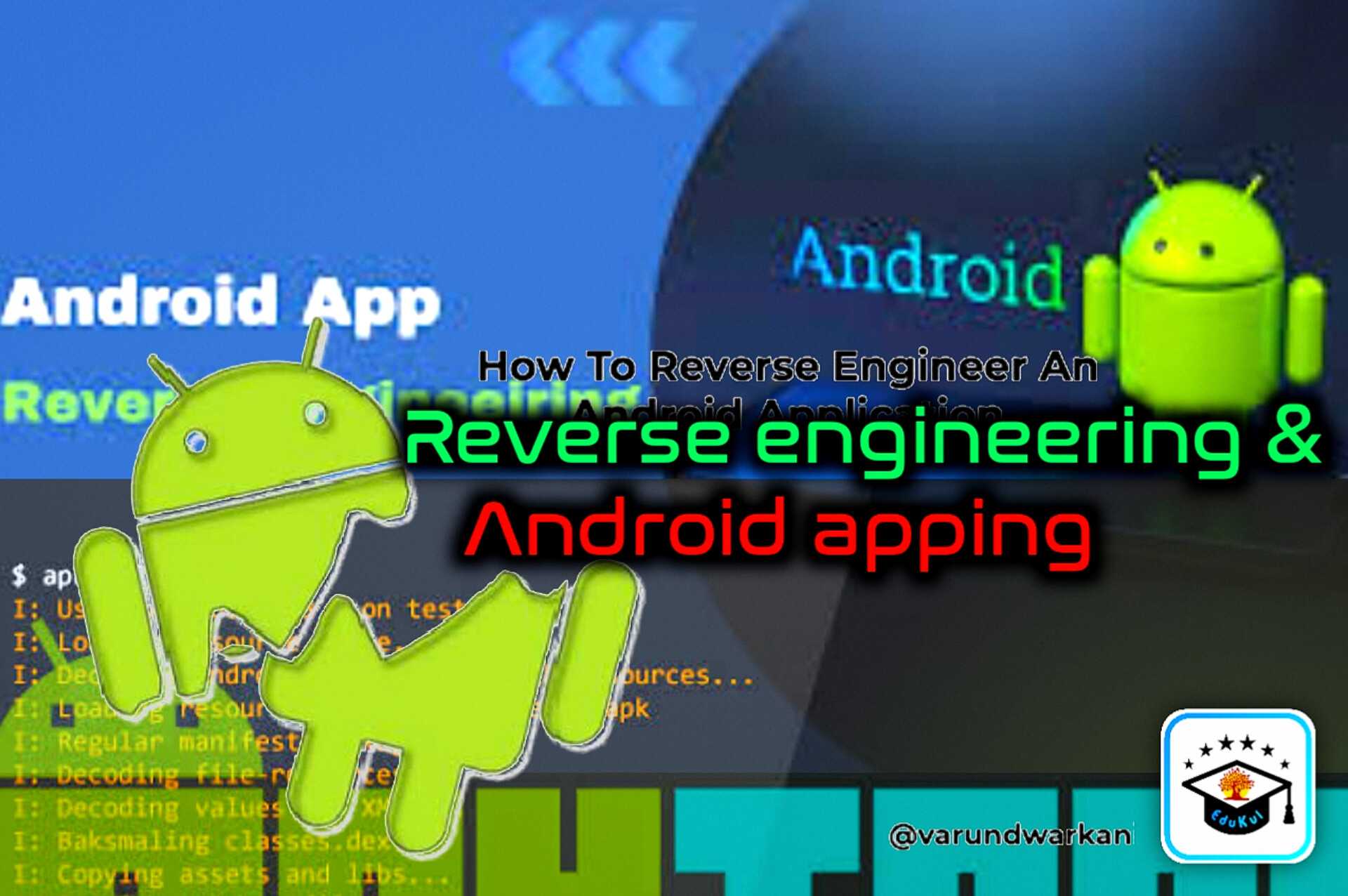 Reverse Engineering and Android Apps from Scratch