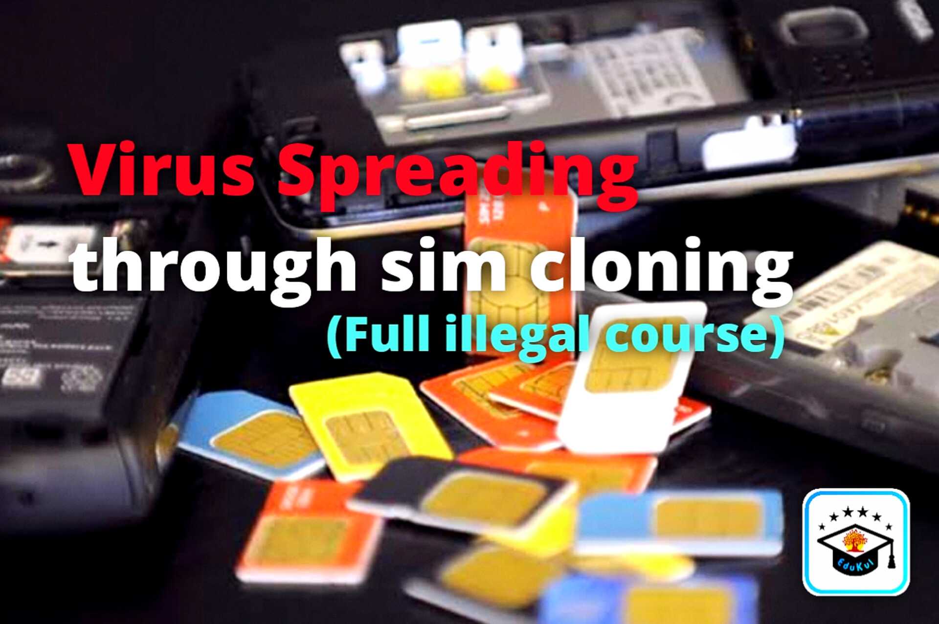 Sim Cloning and Virus Spreading Course